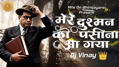 Mere Dushman Ko Pasina Aa Gaya  dj Vinay Original | Remix Song धर्मांतर दीन 2025 Special Baba Saheb🔥