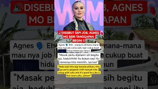 DISEBUT SEPI JOB‼️ AGNES MO BERI TANGGAPAN BEGINI #agnesmonica #beritaartis #viral #masukberanda