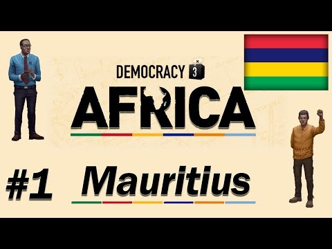 Let&rsquo;s Play Democracy 3: Africa - Part #1 - Mauritius