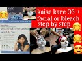 how to apply facial and bleach( O3 + facial and VLCC bleach)