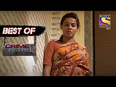 Best Of Crime Patrol - Self Interest - Full Episode