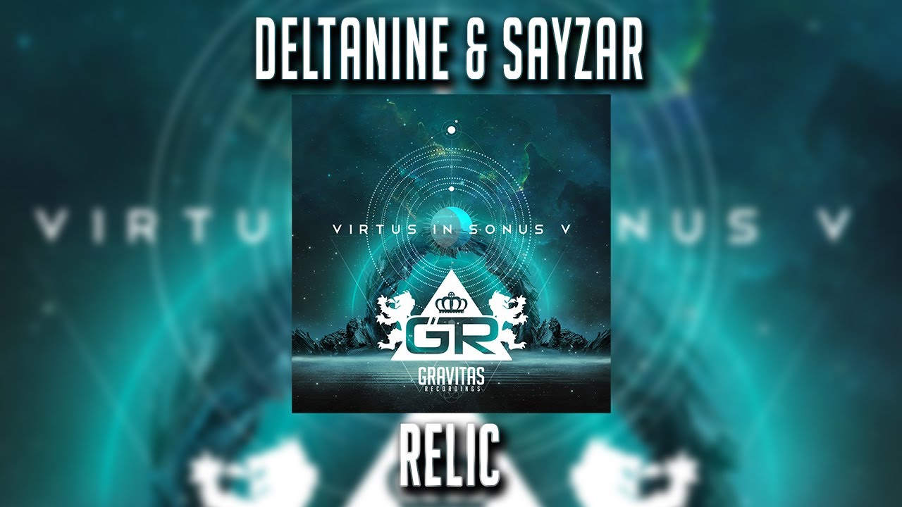 Watch DELTAnine & Sayzar - Relic on YouTube Watch DELTAnine & Sayzar - Relic on YouTube