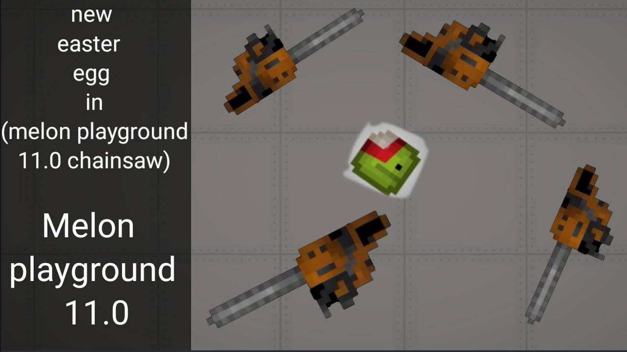 new easter egg in (melon playground 11.0 chainsaw)By ILYXAKRUT YouTube