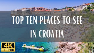 Top 10 Places To See In Croatia - 4K (Travel Video)