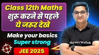 Class 12th JEE Maths: Make Your Basics Super Strong || Back To Basics 🔥