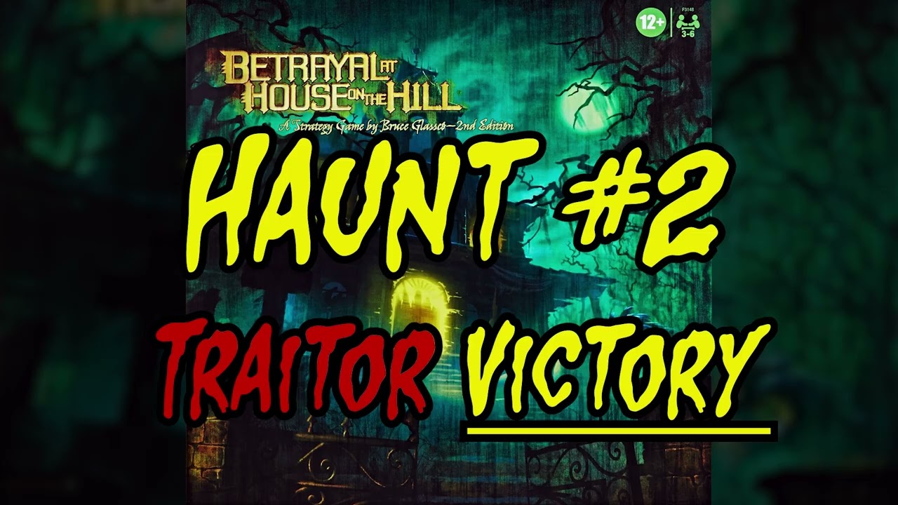 Haunt #2: Traitor VICTORY Narration [Betrayal at House on the Hill]