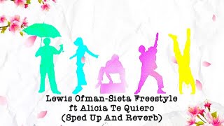 Lewis Ofman-Siesta Freestyle ft Alicia Te Quiero (Sped Up And Reverb)