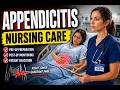 Managing Post-Op Appendectomy Patients | Clinical Nursing Skills