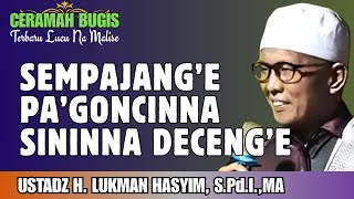 Download Lagu CERAMAH BUGIS | SHALAT ADALAH KUNCI SEGALA KEBAIKAN | USTADZ H. LUKMAN HASYIM, S.Pd.I.,MA MP3