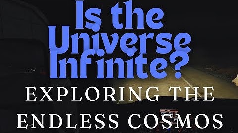 Is the Universe Infinite? Exploring the Endless Cosmos.Science & Philosophy Podcast @EduLingo1
