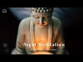 ♫ 乾淨無廣告 ♫ Night Meditation Singing Bowls - Relieve Stress &amp; Anxiety 睡前冥想缽音 ~釋放壓力和緩解焦慮