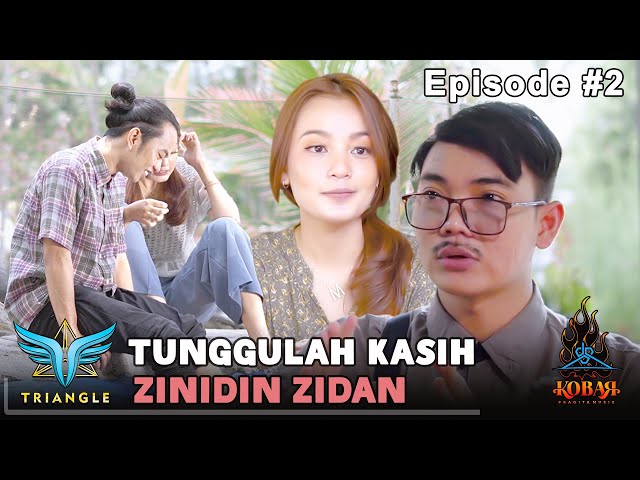 Zidan Ft Tri Suaka - Tunggulah Kasih (Official Music Video 2021) Episode 2 class=