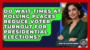 Do Wait Times At Polling Places Reduce Voter Turnout For Presidential Elections?