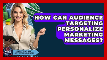 How Can Audience Targeting Personalize Marketing Messages? - Marketing and Advertising Guru