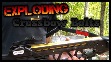 EXPLODING CROSSBOW BOLTS!
