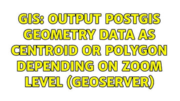 GIS: Output PostGIS geometry data as centroid or polygon depending on zoom level (GeoServer)