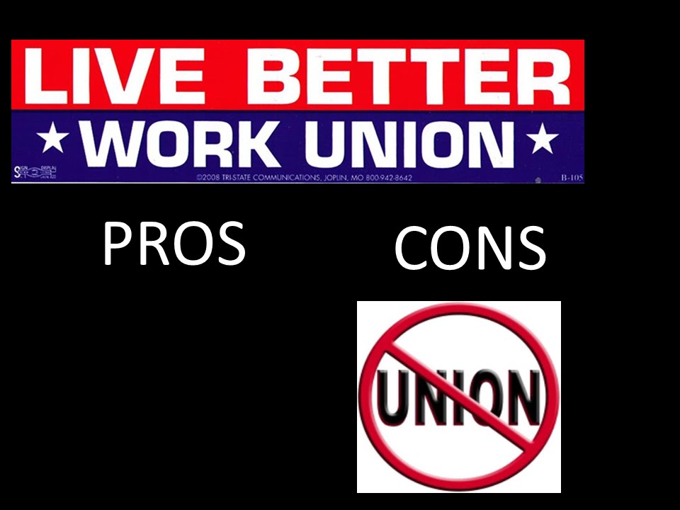 The Pros And Cons Of Labor Union