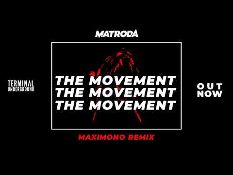 Matroda - The Movement (Maximono Remix)