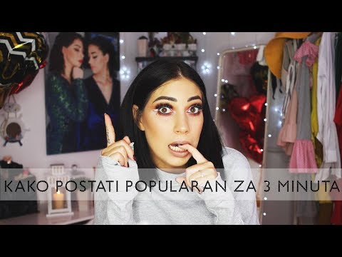 Kako da postaneš popularan za 3 minuta? chit - chat GRWM