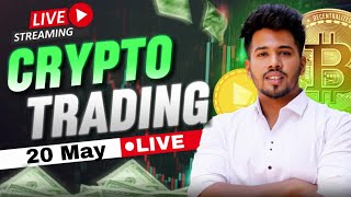 20th May | CRYPTO TRADING LIVE | BTCUSDT | ETHUSDT