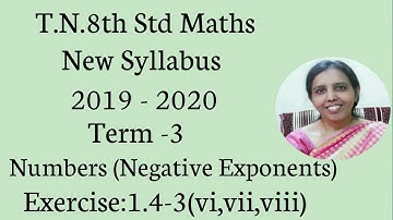 T.N.8th std maths New Syllabus 2019 - 2020 Term -3 Numbers Exercise:1.4 -3 (vi,vii,viii)