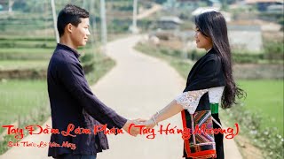 Tai Đằm Lăm Phăn (Tay Háng Mương) audio | Tai Dam Song - Lò Văn Mây [LYRICS]
