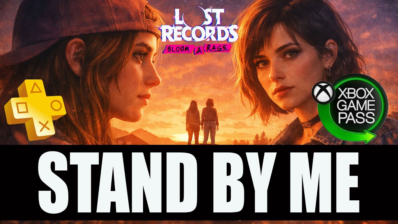 Lost Records Bloom & Rage – Stand by Me – Trophy Guide – Achievement Guide