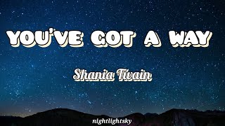 Shania Twain -'YOU'VE GOT A WAY'(lyrics) | nightlightsky