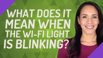 What does it mean when the Wi-Fi light is blinking?