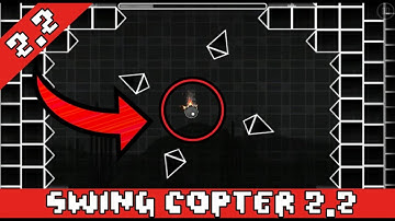 Official Geometry Dash 2.2 Sneak Peek Swing Copter Mode | Meltdown 2.2