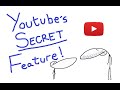 Youtubes secret hidden feature