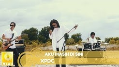 XPDC - AKU MASIH DI SINI (OFFICIAL AUDIO)  - Durasi: 2:28. 
