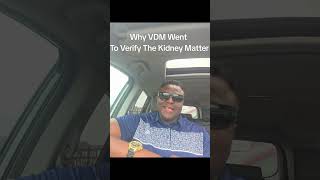 Why VDM Investigated The Kidney Issue