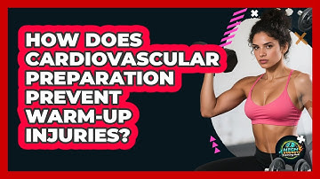 How Does Cardiovascular Preparation Prevent Warm-up Injuries? - High Energy Training Hub