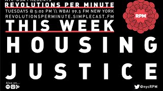 Revolutions Per Minute (RPM) — Episode 7: Housing Justice