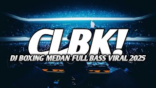 Download Lagu BOXING MEDAN VIRAL !! DJ CLBK CINTAKU PADAMU BERSEMI KEMBALI VIRAL TIKTOK FULL BASS 2025 MP3 Download Lagu BOXING MEDAN VIRAL !! DJ CLBK CINTAKU PADAMU BERSEMI KEMBALI VIRAL TIKTOK FULL BASS 2025 MP3