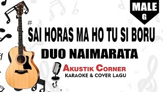 Sai Horas Ma Ho Tu Si Boru - Duo Naimarata (Akustik Karaoke Male Key)