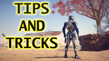 Mass Effect Andromeda: Tips and Tricks