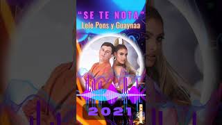 Se Te Nota - Lele Pons & Guaynaa