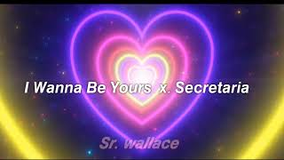 Video thumbnail of "I wanna be Yours X Secretaria(Versão TikTok)"