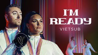 [VietSub, Lyric] I’m Ready - Sam Smith, Demi Lovato