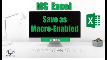 How to SAVE your WORKBOOK as a MACRO-ENABLED Workbook
