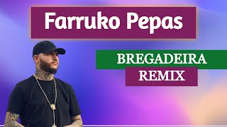 Farruko - Pepas - (Bregadeira Remix) @Raioneexclusividades