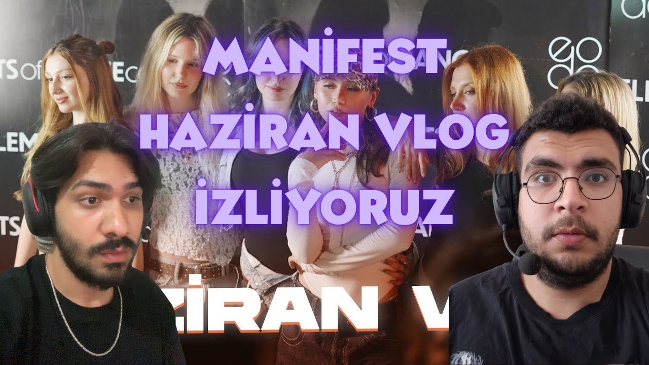 umutvalper MANİFEST - HAZİRAN VLOG İZLİYOR | @m6nifestgirls