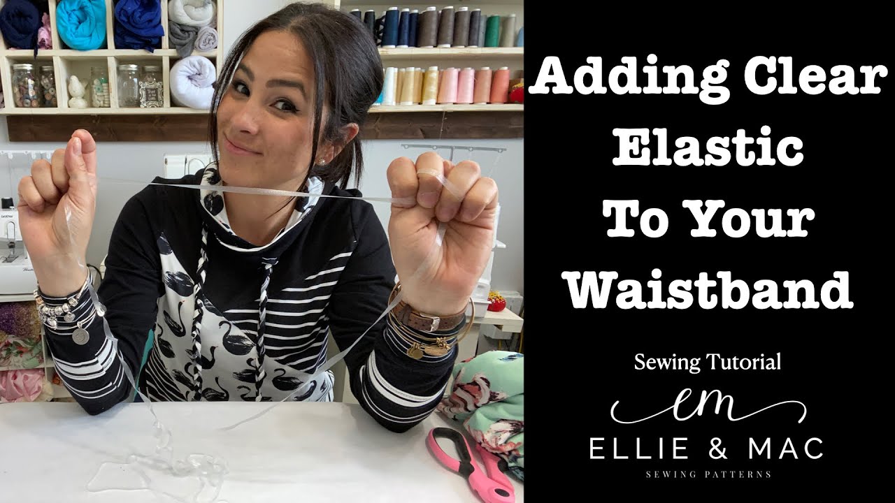 Let's Add Some Clear Elastic To Our Waistband!! 