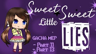 #SNushiSweetLiesmep | Part 11 and 13