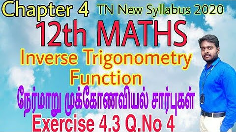 12th Maths Exercise 4.3 Q.No 4 Inverse Trigonometry Function TN New Syllabus State Board Tamil medi