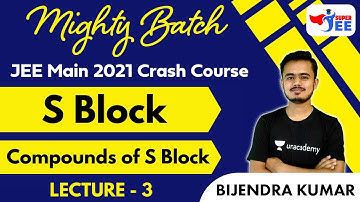 JEE Main 2021 Crash Course: S Block L3 | Mighty Batch | Super JEE | Bijendra Kumar