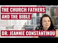 #5 Dr. Jeannie Constantinou -  How does the Church Fathers interpret the Bible?