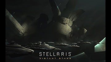 Stellaris - Distant Stars - Episode 67
